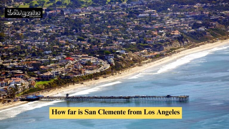 How Far Is San Clemente from Los Angeles? 🚗 About 60 miles! A scenic coastal drive takes you from LA to the laid-back beaches of San Clemente