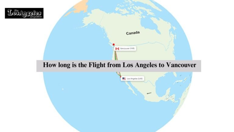 How long is the Flight from Los Angeles to Vancouver