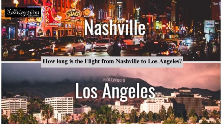 How long is the Flight from Nashville to Los Angeles