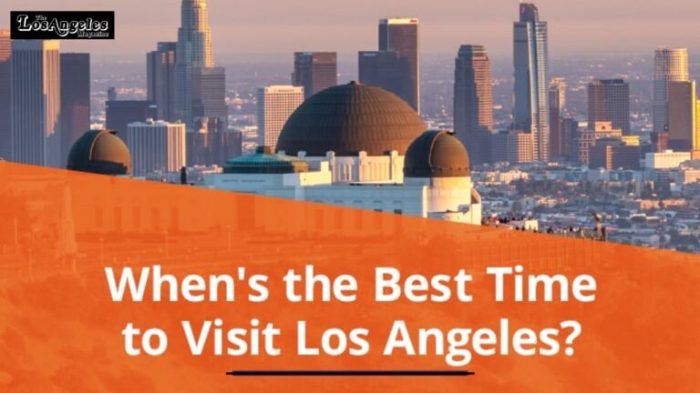 When is the Best Time to Visit Los Angeles California